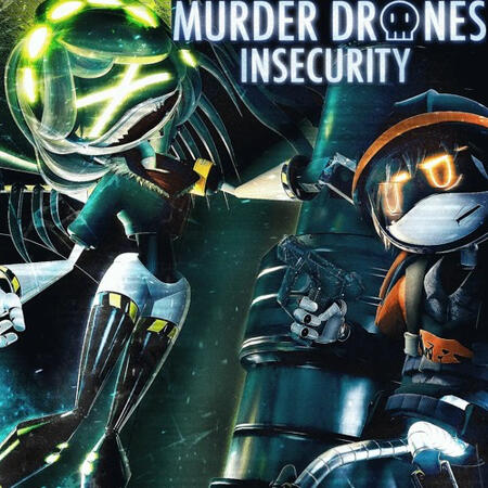 Murder Drones: Insecurity